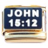 CT2125 Scripture John 15:12 Gold Base Italian Charm.