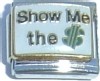 Show Me the $ 