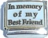 CT3933 In Memory of my Best Friend Italian Charm