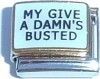 My Give a Damn's Busted