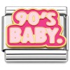 CT8747 90s Baby 1990s Style Italian Charm.